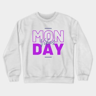 Monday Vibes Crewneck Sweatshirt